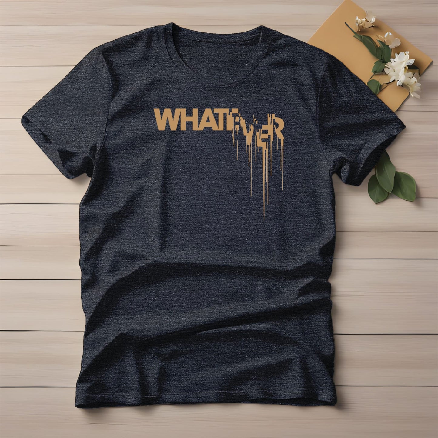 Half Sleeve t-shirt print WHATEVER