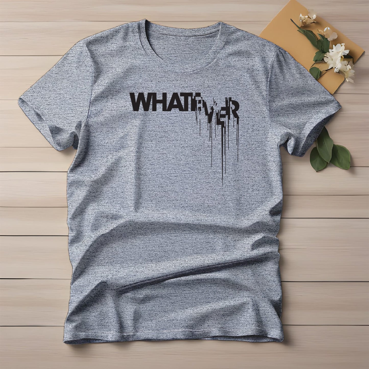 Half Sleeve t-shirt print WHATEVER